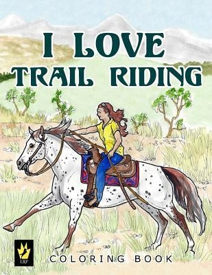 Kelley I Love Trail Riding Coloring Book