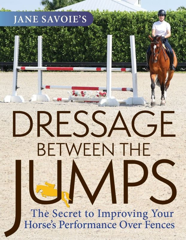 Dressage Between the Jumps 192 Pages