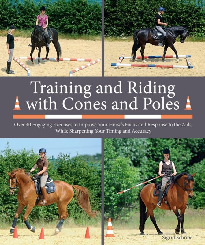 Training and Riding with Cones and Poles 96 Pages