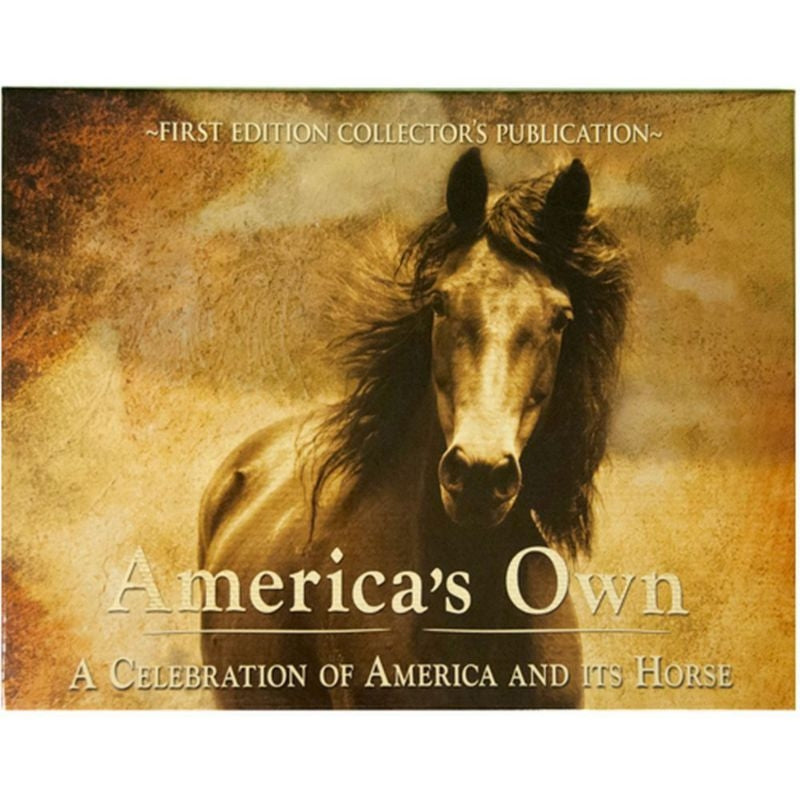 Americas Own A Celebration of America its Horses
