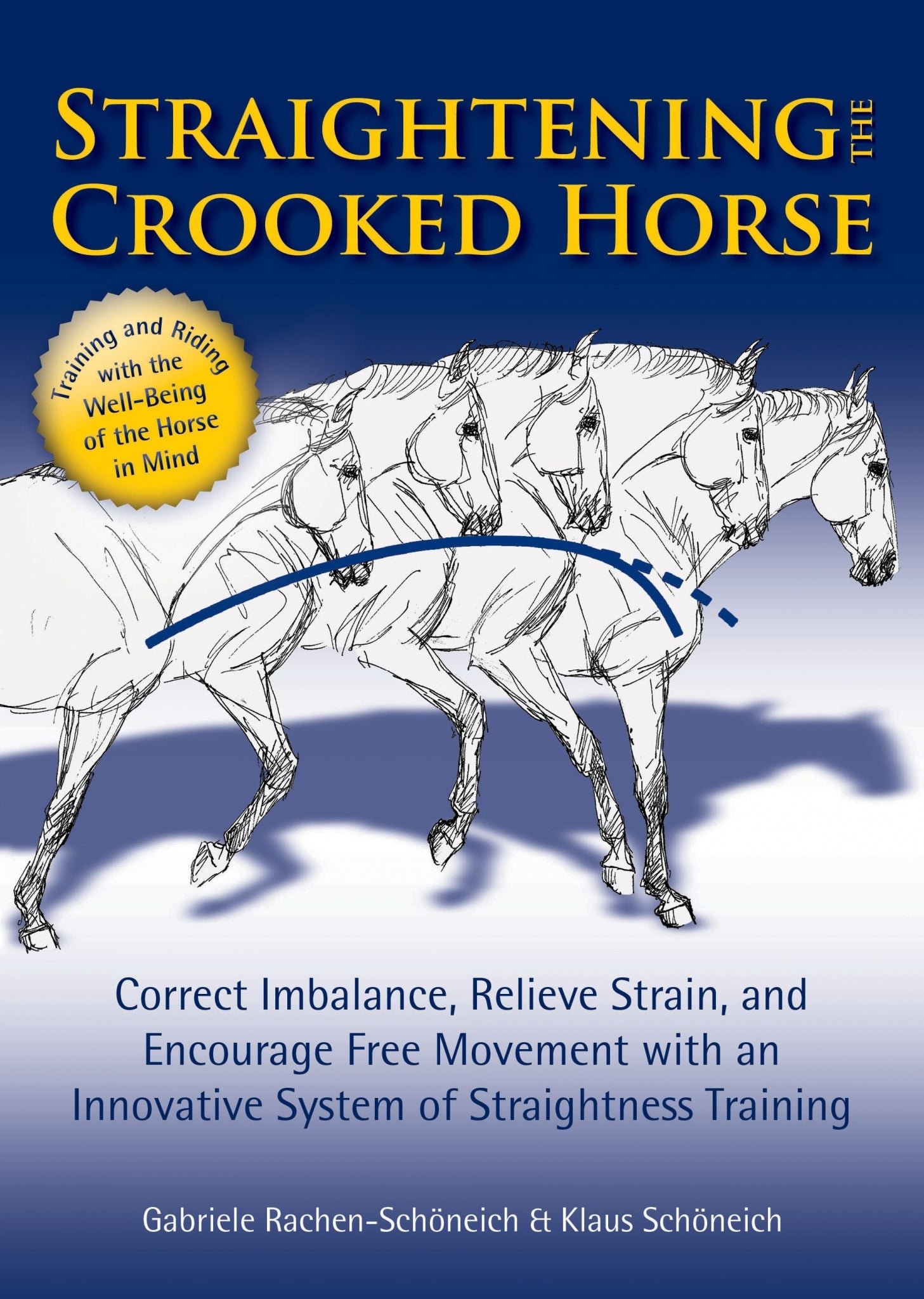 Straightening the Crooked Horse - Gabriele Rachen-Schoneich
