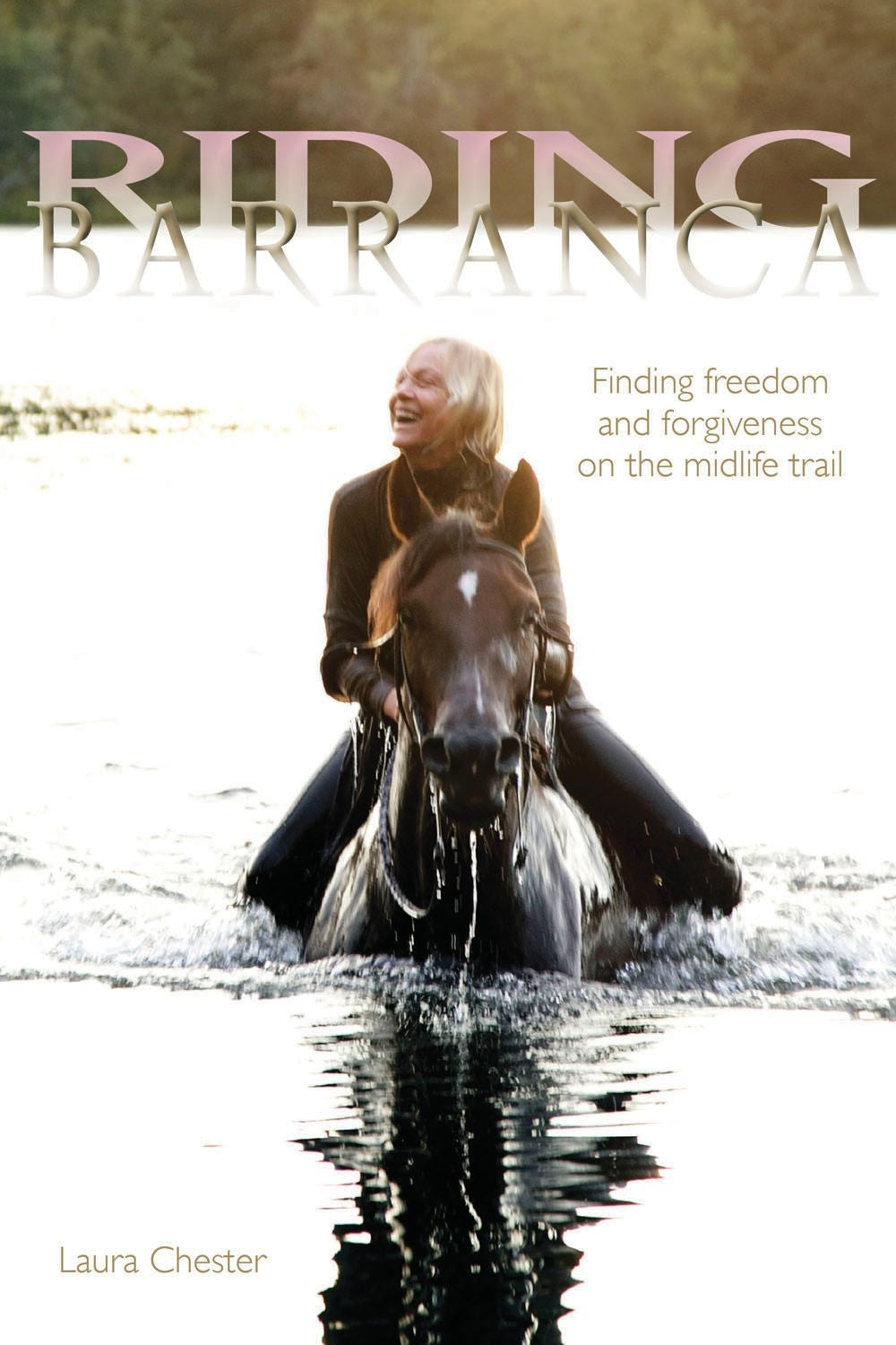 Riding Baranca - Laura Chester